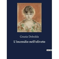 L'incendio nell'oliveto, (Paperback)