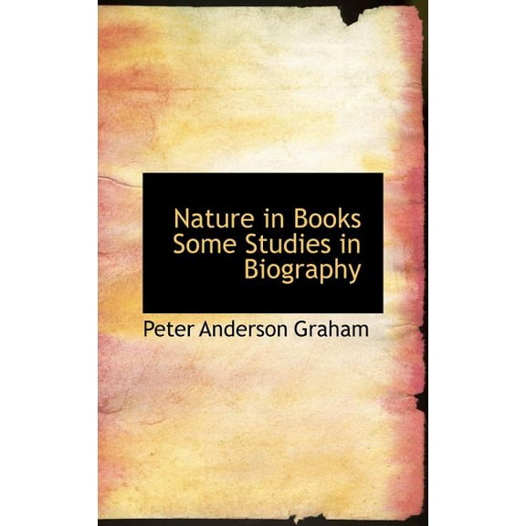 Nature in Books Some Studies in Biography (Hardcover)