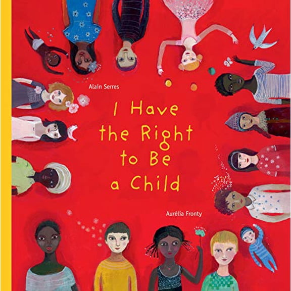 Pre-Owned I Have the Right to Be a Child, 9781554981496, 1554981492, Hardcover,