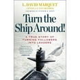thumbnail image 1 of Pre-Owned Turn the Ship Around!: A True Story of Turning Followers Into Leaders (Hardcover) 1591846404 9781591846406, 1 of 2