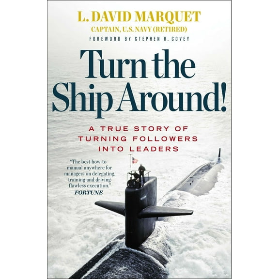 Pre-Owned Turn the Ship Around!: A True Story of Turning Followers Into Leaders (Hardcover) 1591846404 9781591846406