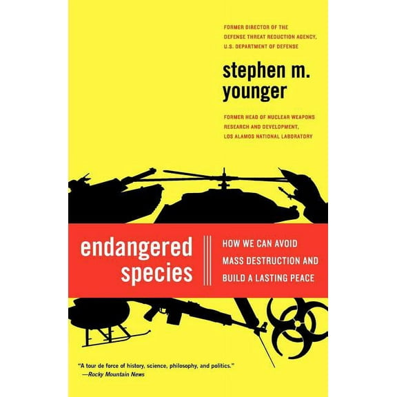 Endangered Species: How We Can Avoid Mass Destruction and Build a Lasting Peace, (Paperback)
