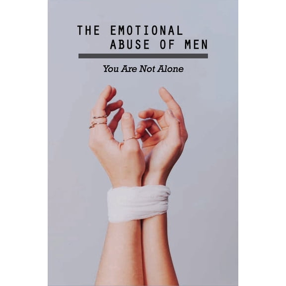 The Emotional Abuse Of Men (Paperback)