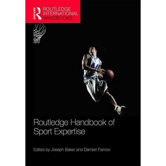 Routledge International Handbooks Routledge Handbook of Sport Expertise, (Paperback)