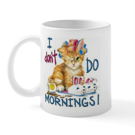 CafePress - I Dont Do Mornings Mug - 11 oz Ceramic Mug - Novelty Coffee Tea Cup