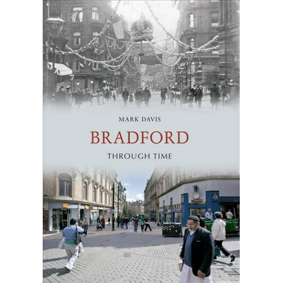 Through Time: Bradford Through Time (Paperback)