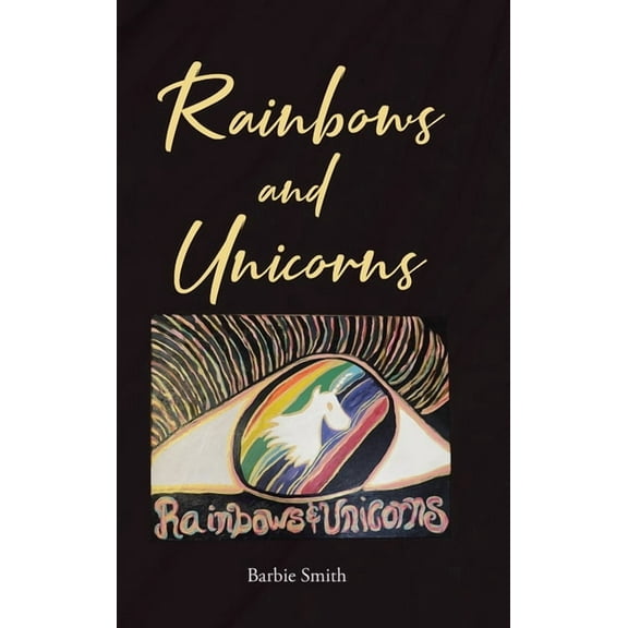 Rainbows and Unicorns, (Hardcover)