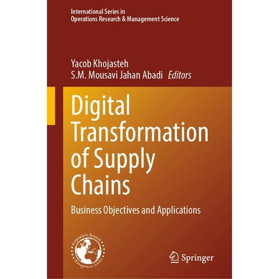 International Operations Research & Mana Digital Transformation of Supply Chains: Business Objectives and Applications, Book 372, (Hardcover)
