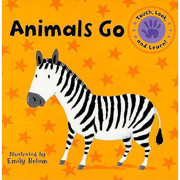Pre-Owned Animals Go (Touch, Look, and Learn!) (Unknown) 1589258541 9781589258549