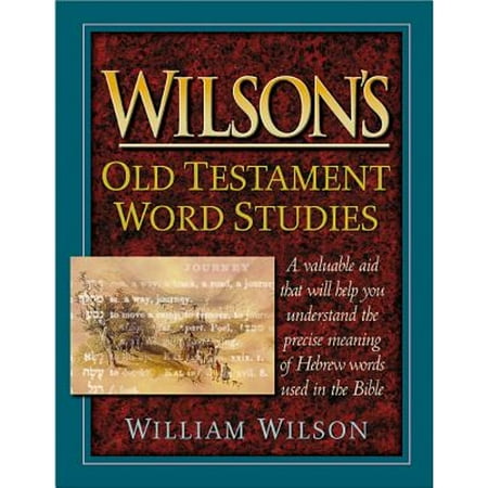 Wilson's Old Testament Word Studies (Hardcover) by William Wilson