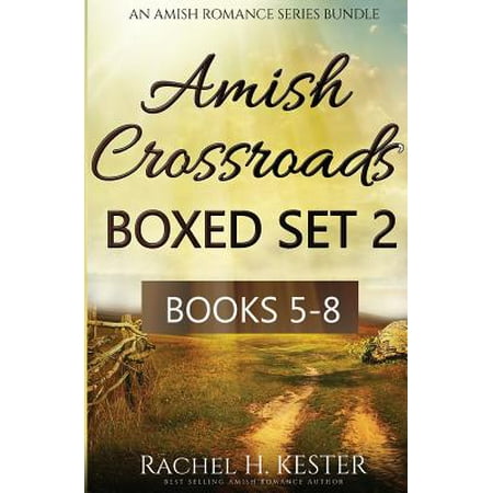 Amish Crossroads Boxed Set 2 : Books 5-8 (an Amish Romance Series (Best Selling Romance Series)