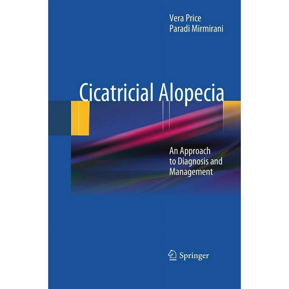 Cicatricial Alopecia: An Approach to Diagnosis and Management, (Paperback)