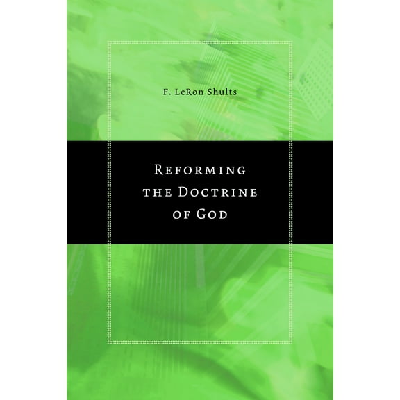 Reforming the Doctrine of God (Paperback)