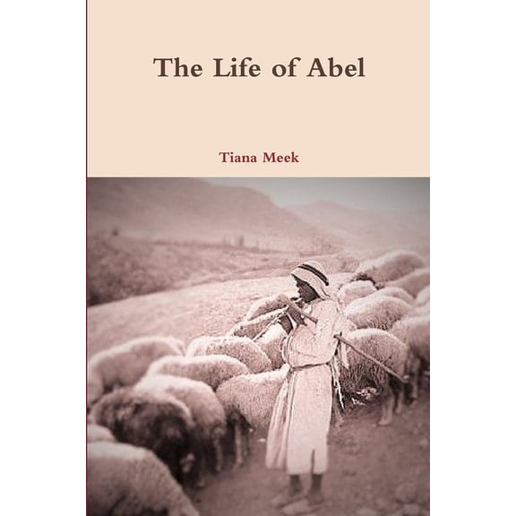 The Life of Abel, (Paperback)