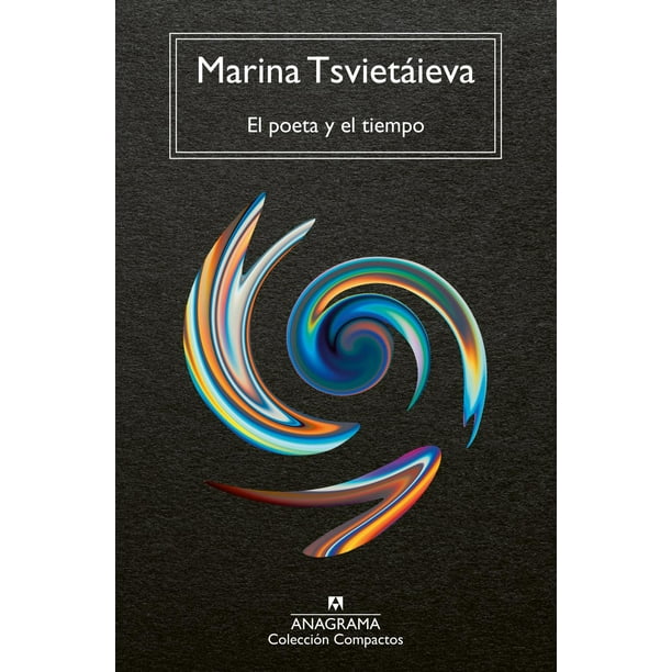 Libro El Poeta Y El Tiempo Tapa Blanda, Autor Mariana Tsvietaieva, Editorial Anagrama
