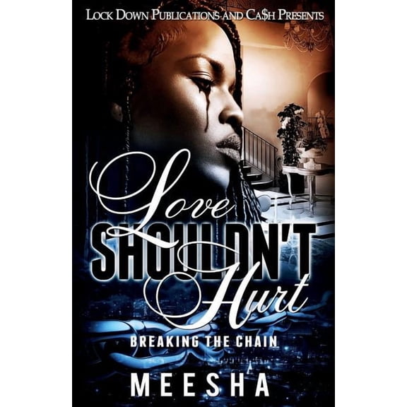 Love Shouldn't Hurt: Breaking the Chain, (Paperback)