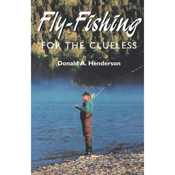 Fly-Fishing for the Clueless