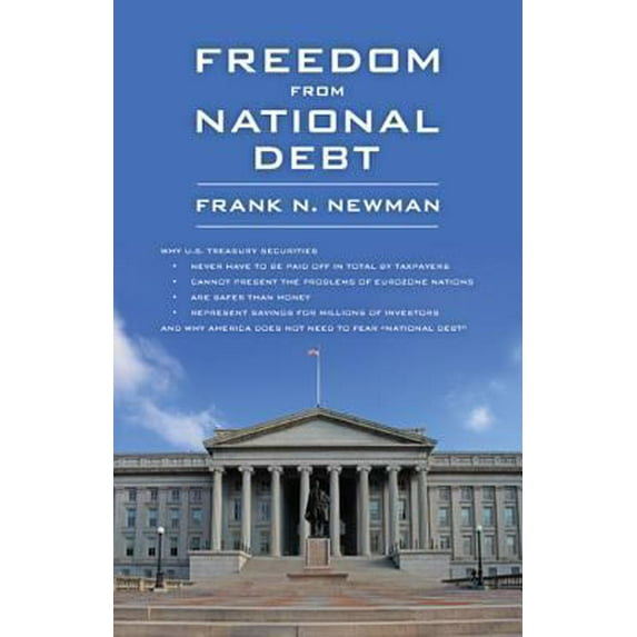 Pre-Owned Freedom from National Debt (Paperback) 1626520380 9781626520387
