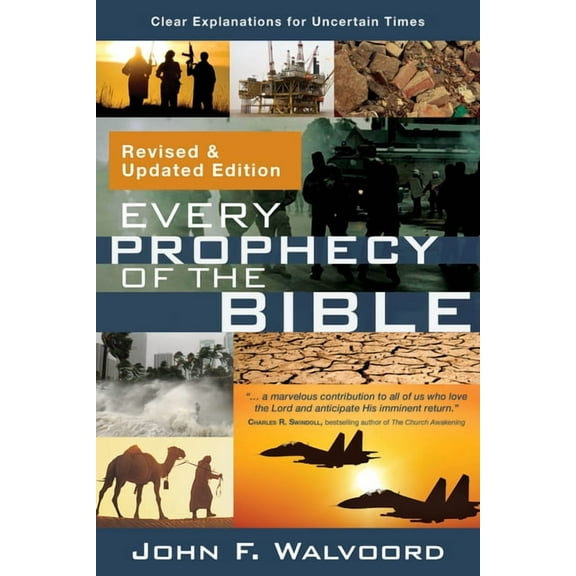Every Prophecy of the Bible: Clear Explanations for Uncertain Times (Revised & Updated Edition), (Paperback)