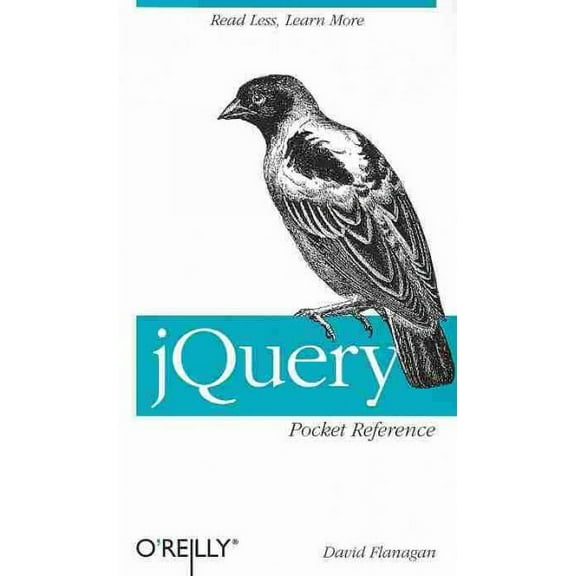 jQuery Pocket Reference: Read Less, Learn More (Paperback)