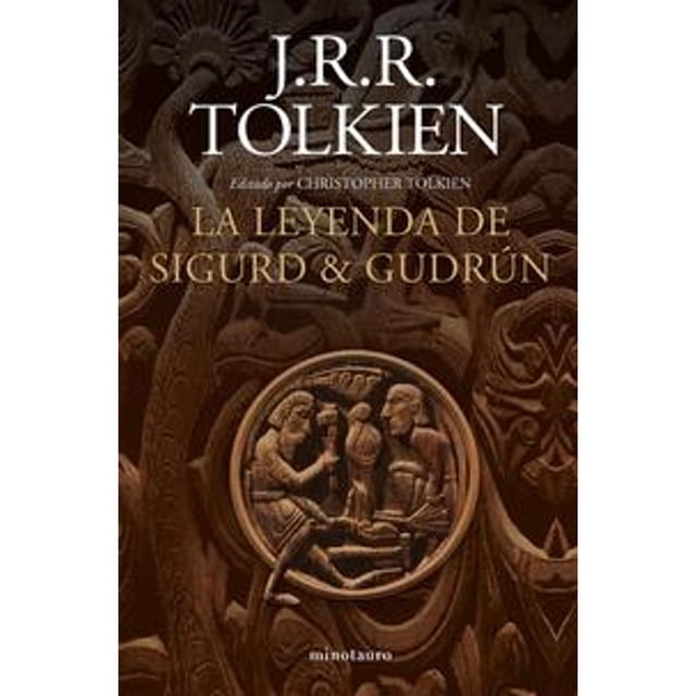 Libro La Leyenda De Sigurd Y Gudrun (ne) Tapa Blanda, Autor J. R. R. Tolkien, Editorial Minotauro Mexico