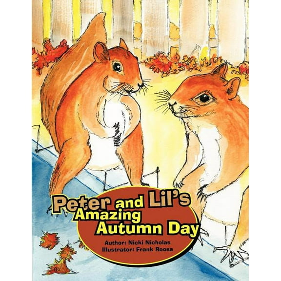 Peter and Lil's Amazing Autumn Day, (Paperback)