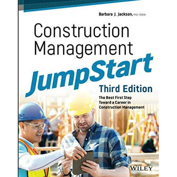 Pre-Owned Construction Management Jumpstart: The Best First Step Toward a Career in Construction Management (Paperback) 1119451019 9781119451013
