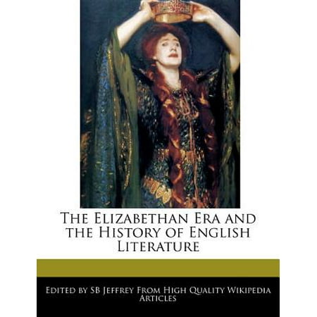 The Elizabethan Era and the History of English Literature