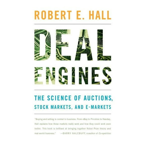 Deal Engines: The Science of Auctions, Stock Markets, and E-Markets, (Paperback)