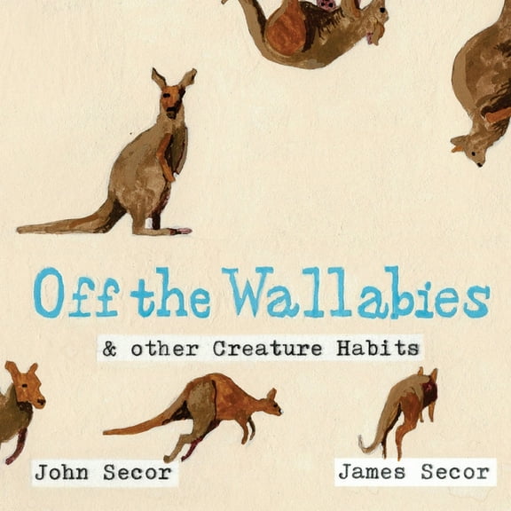 Off the Wallabies & other Creature Habits, (Paperback)