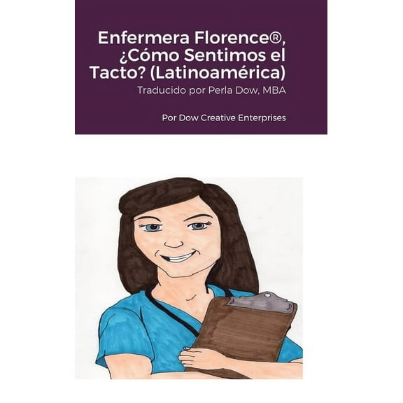Enfermera Florence(R), Â¿CÃ³mo Sentimos el Tacto? (LatinoamÃ©rica), (Hardcover)