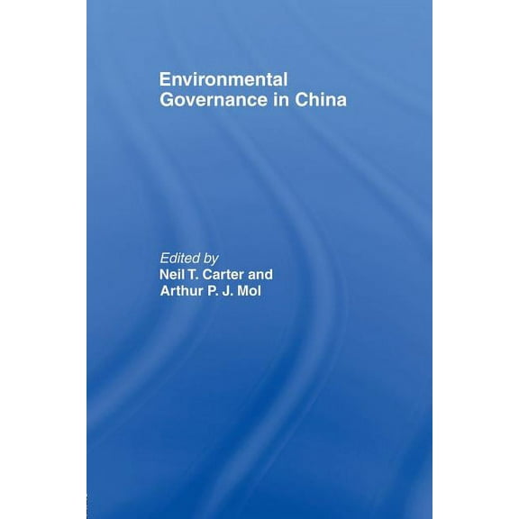 Environmental Politics Environmental Governance in China, (Paperback)