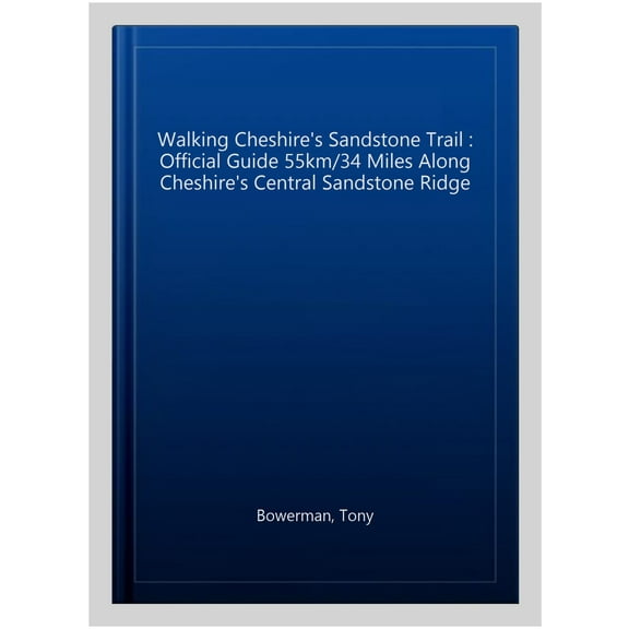 Walking Cheshire'S Sandstone Trail