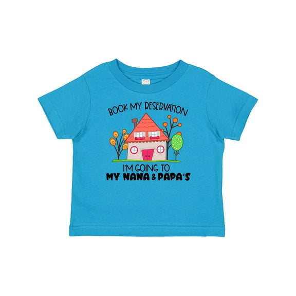 Inktastic Book my Reservation I'm Going To My Nana and Papa's- House Boys or Girls Baby T-Shirt