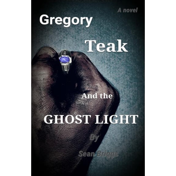 Sandman Dreamwalker Gregory Teak and the Ghost Light, Book 1, (Paperback)