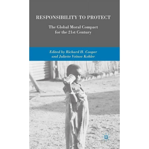 Responsibility to Protect: The Global Moral Compact for the 21st Century, (Hardcover)