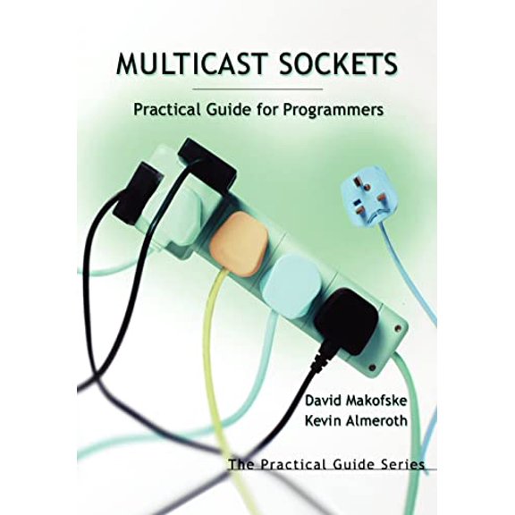 Pre-Owned Multicast Sockets: Practical Guide for Programmers (The Practical Guides)