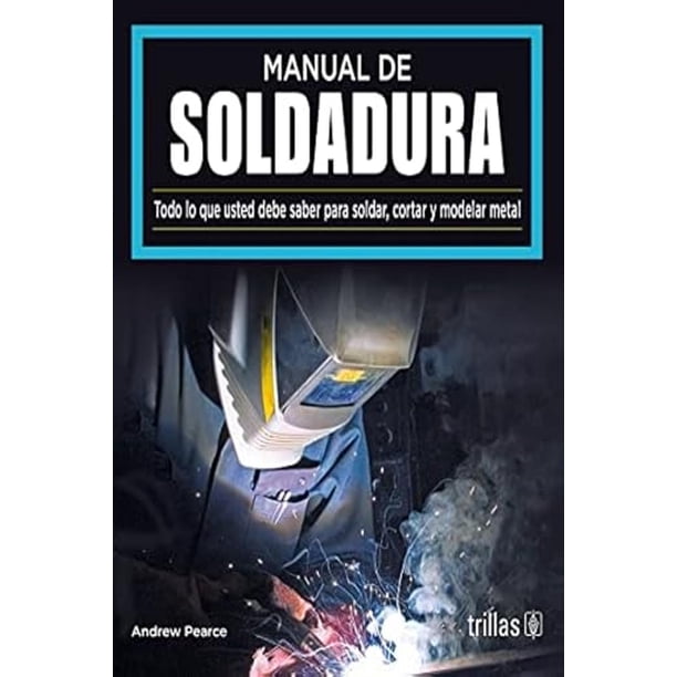 Libro Manual De Soldadura Tapa Blanda, Autor Andrew Pearce, Editorial Editorial Trillas, S. A. De C. V.