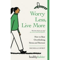 Worry Less, Live More, (Paperback)