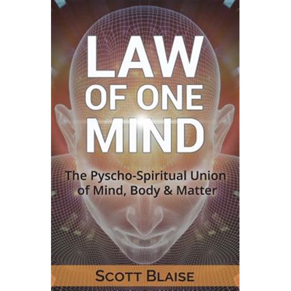 Pre-Owned Law of One Mind: The Psycho-Spiritual Union of Mind, Body and Matter, (Paperback)