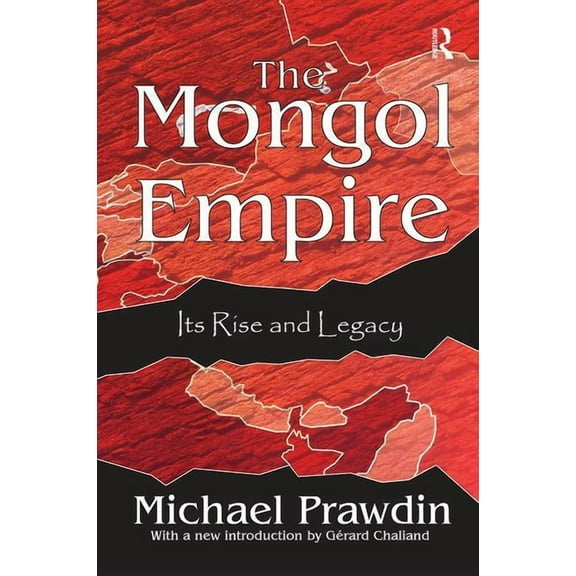 The Mongol Empire: Its Rise and Legacy, (Hardcover)