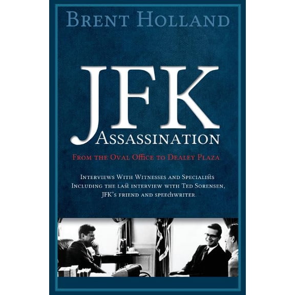 The JFK Assassination from the Oval Office to Dealey Plaza