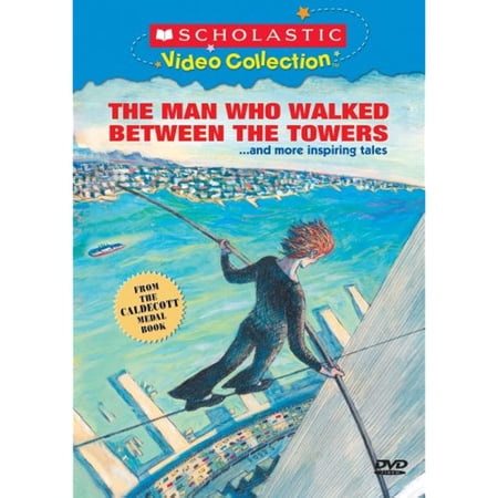 The Man Who Walked Between the Towers... and More Inspiring Tales (Scholastic Video Collection) [DVD]