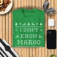 thumbnail image 2 of I Don't Know Margo Christmas T-Shirt for Men - Funny Costumes | Cool Graphic Tee Idea (Irish Green), 2 of 4