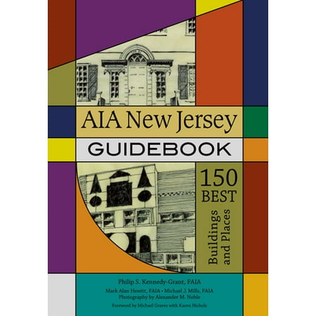 AIA New Jersey Guidebook : 150 Best Buildings and (Best Places To See In New Jersey)