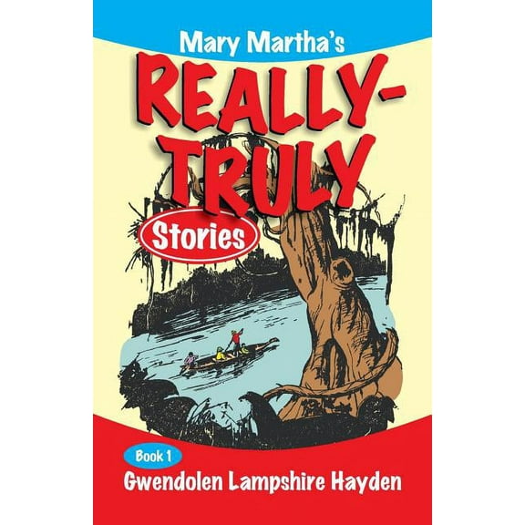 Mary Martha's Really Truly Stories: Book 1, (Paperback)