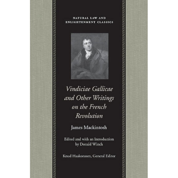 Natural Law Paper: VINDICIAE GALLICAE AND OTHER WRITINGS ON THE FRENCH REVOLUTION (Paperback)