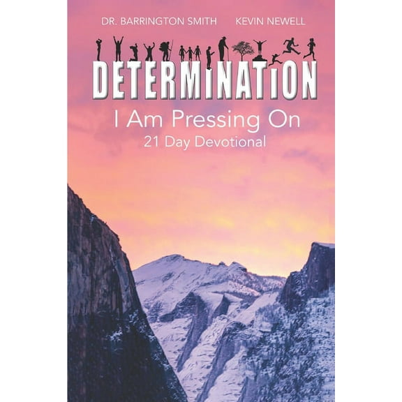 Determination: I Am Pressing On: 21-Day Devotional (Paperback)