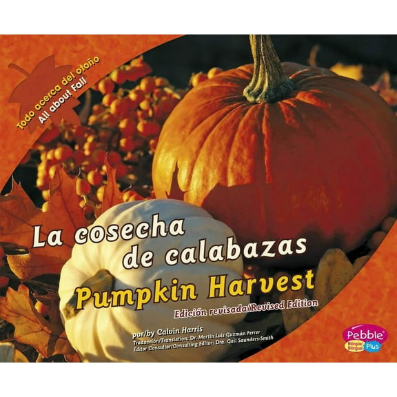 Todo Acerca del OtoÃ±o/All about Fall La Cosecha de Calabazas/Pumpkin Harvest, (Paperback)