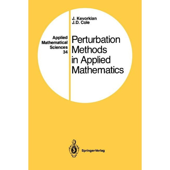 Applied Mathematical Sciences Perturbation Methods in Applied Mathematics, Book 34, (Paperback)